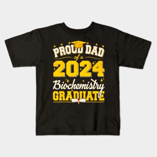 Proud Dad Of A 2024 Biochemistry Graduate Senior Student Kids T-Shirt